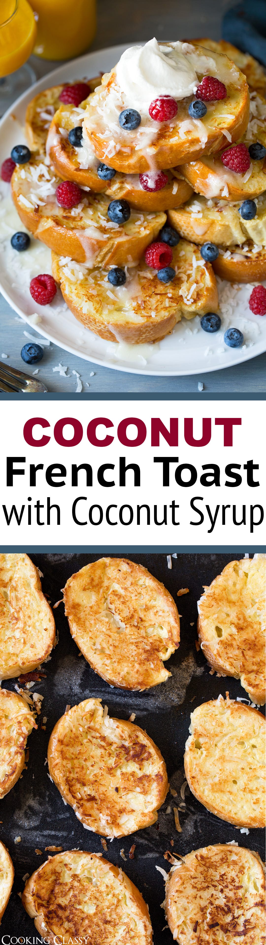 Coconut French Toast with Coconut Syrup Cooking Classy