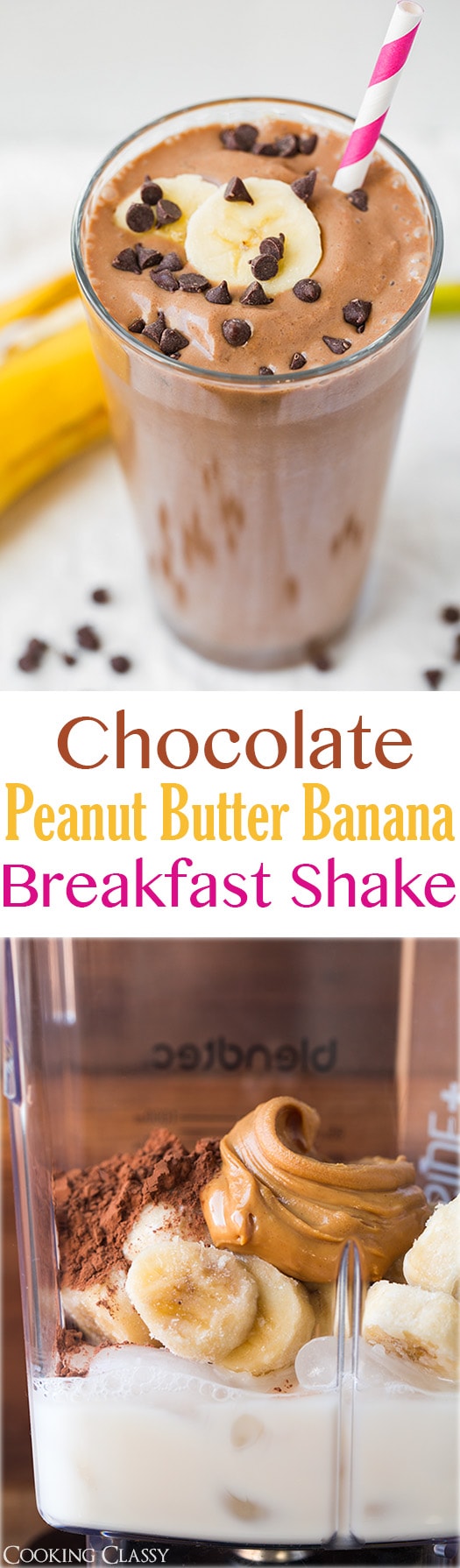 Chocolate Peanut Butter Banana Shake Cooking Classy