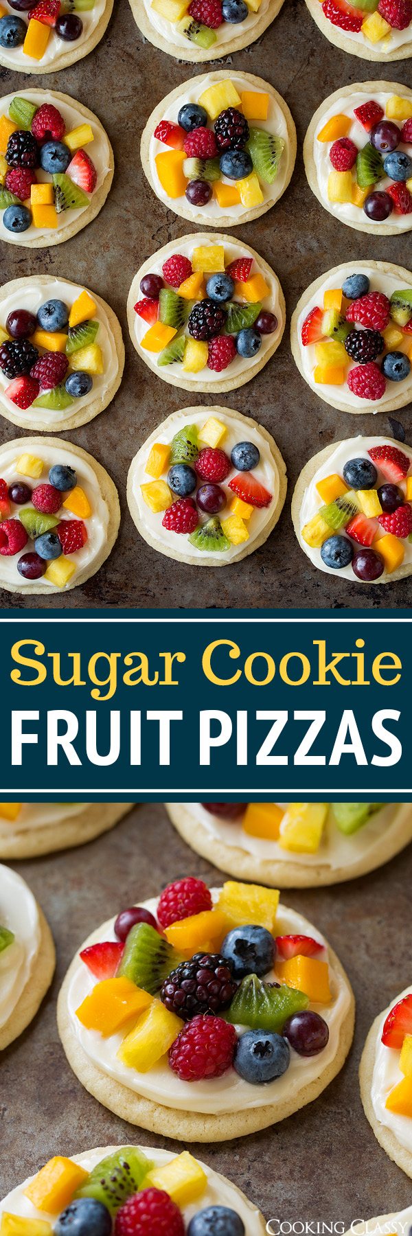 Sugar Cookie Fruit Pizzas (Chewy Version) Cooking Classy