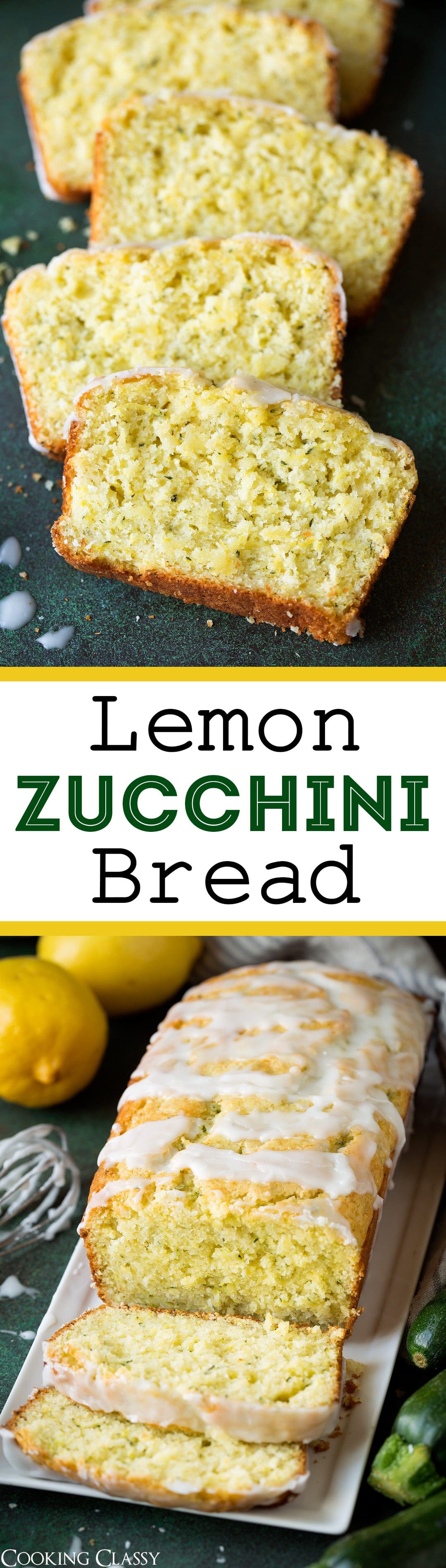 Lemon Zucchini Bread (Irresistable Flavor!) Cooking Classy