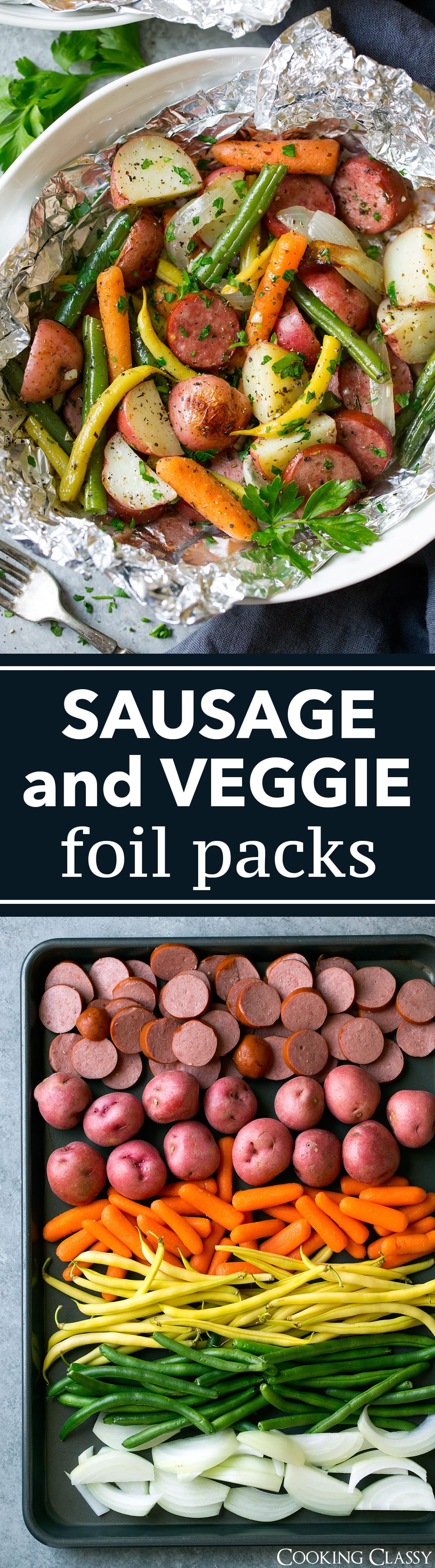 Easy Garlic Herb Sausage and Veggie Foil Packs Cooking Classy