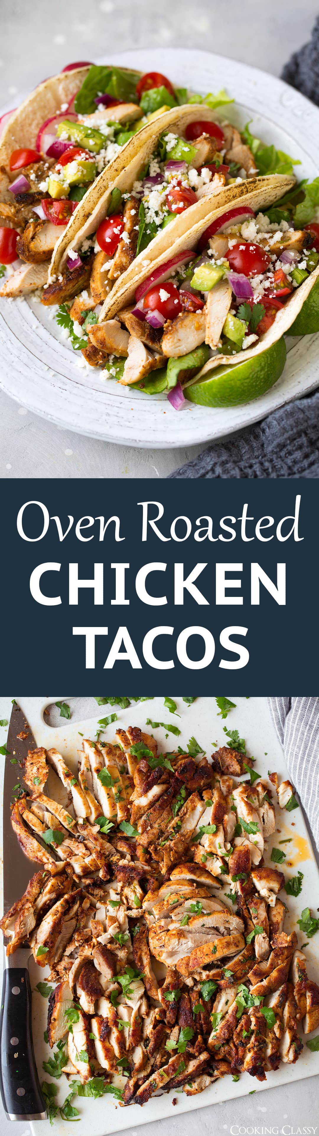 Oven Roasted Chicken Tacos - Cooking Classy